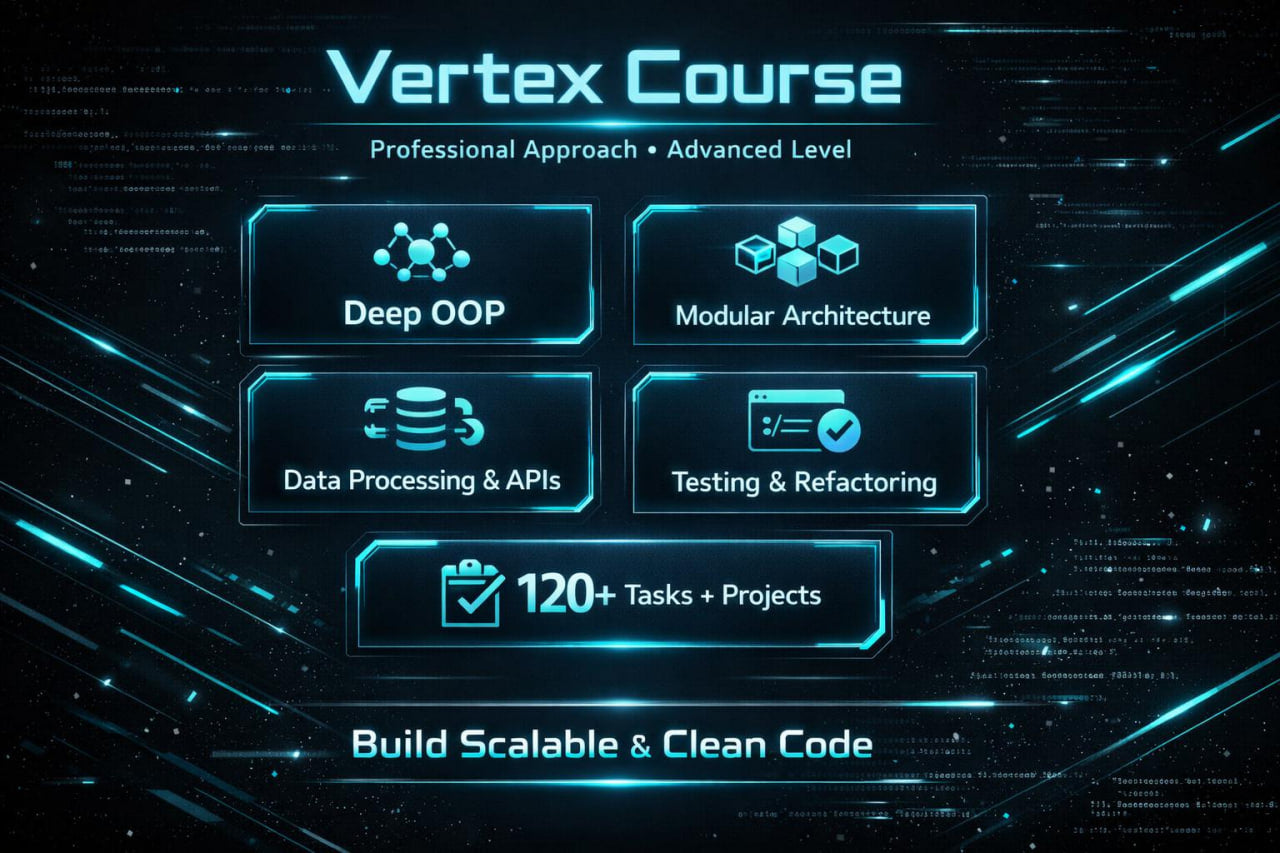 Promotional graphic for a digital course titled 'Vertex Course' with glowing blue panels on a dark tech-style background. The text highlights topics such as Deep OOP, Modular Architecture, Data Processing & APIs, Testing & Refactoring, and 120+ Tasks + Projects.